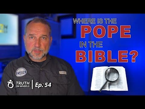 Featured image for “Where is the Pope in the Bible? | Truth on Wheels”